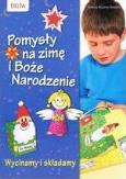 Okładka książki Pomysły na zimę i Boże Narodzenie...