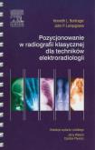 Okładka książki Pozycjonowanie w radiologii klasycznej dla techników elektroradiologii