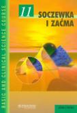 Soczewka i Zaćma t.11. Autor: Rosenfeld Steven I., Blecher Mark H., Bobrow James C.. Dobreksiazki.pl Okładka książki Soczewka i Zaćma t.11