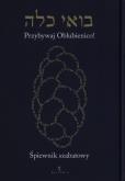 Okładka książki Śpiewnik szabatowy. Przybywaj Oblubienico