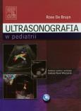 Ultrasonografia w pediatrii. Autor: Bruyn Rose. Dobreksiazki.pl Okładka książki Ultrasonografia w pediatrii
