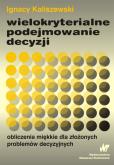Okładka książki Wielokryterialne podejmowanie decyzji