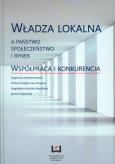 Okładka książki Władza lokalna a państwo społeczeństwo i rynek