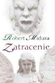 Zatracenie. Autor: Robert Midura. Dobreksiazki.pl Okładka książki Zatracenie