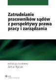 Okładka książki Zatrudnianie pracowników sądów z perspektywy prawa pracy i zarządzania