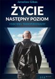 Okładka książki Życie. Następny poziom. Coaching transpersonalny