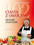 Okładka książki 102 ciasta z owocami siostry Anastazji