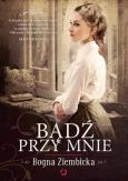 Okładka książki Bądź przy mnie
