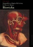 Bioetyka. Autor: Gert Bernard, Culver Charles M., Clouser Danner K.. Dobreksiazki.pl Okładka książki Bioetyka