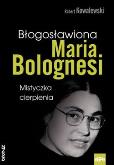 Okładka książki Błogosławiona Maria Bolognesi