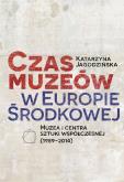 Okładka książki Czas muzeów w Europie Środkowej