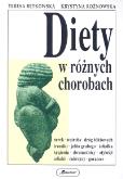 Diety w różnych chorobach.. Autor: Teresa Bętkowska, Krystyna Rożnowska. Dobreksiazki.pl Okładka książki Diety w różnych chorobach.
