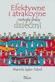 Okładka książki Efektywne i atrakcyjne metody pracy...w.2015