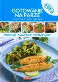 Okładka książki Gotowanie na parze. Pokaż się z dobrej kuchni