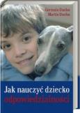 Jak nauczyć dziecko odpowiedzialności. Autor: Duclos Germain, Duclos Martin. Dobreksiazki.pl Okładka książki Jak nauczyć dziecko odpowiedzialności