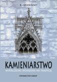 Kamieniarstwo. Przez tradycję do współczesności. Autor: Jundrovský R. Dobreksiazki.pl Okładka książki Kamieniarstwo. Przez tradycję do współczesności