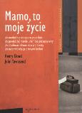 Okładka książki Mamo to moje życie