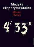 Muzyka eksperymentalna. Autor: Nyman Michael. Dobreksiazki.pl Okładka książki Muzyka eksperymentalna
