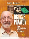 Okładka książki Oblicze Prawdy. Żyd, który zbadał Całun Turyński