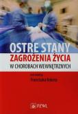 Ostre stany zagrożenia życia w chorobach wewn.. Autor: Gąsior Zbigniew, Jerzy Hołowiecki, Jan Kłopotowsk. Dobreksiazki.pl Okładka książki Ostre stany zagrożenia życia w chorobach wewn.