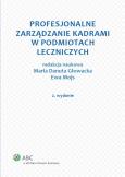 Okładka książki Profesjonalne zarządzanie kadrami w zakładach opieki zdrowotnej