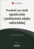 Okładka książki Przesłanki oraz skutki ograniczenia i pozbawienia władzy rodzicielskiej