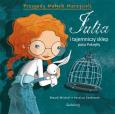 Przygody małych marzycieli. Julia i tajemniczy.... Autor: Maud Michel, Jessica Secheret. Dobreksiazki.pl Okładka książki Przygody małych marzycieli. Julia i tajemniczy...