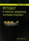 Okładka książki Rytuały w procesie zarządzania zespołami sprzedaży