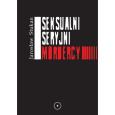 Seksualni seryjni mordercy. Autor: Stukan Jarosław. Dobreksiazki.pl Okładka książki Seksualni seryjni mordercy