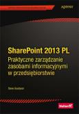 Okładka książki SharePoint 2013 PL. Praktyczne zarządzanie ...