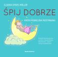 Śpij dobrze!. Autor: Claudia Cross-Mller. Dobreksiazki.pl Okładka książki Śpij dobrze!