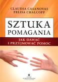 Okładka książki Sztuka pomagania. Jak dawać i przyjmować pomoc
