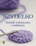 Okładka książki Szydełko. Techniki wykańczania i ozdabiania RM