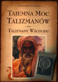 Okładka książki Tajemna moc talizmanów Talizmany Wschodu