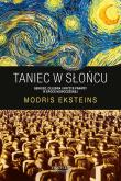 Taniec w słońcu. Autor: Modris Eksteuns. Dobreksiazki.pl Okładka książki Taniec w słońcu