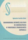 Okładka książki Uwarunkowania gotowości nieletnich do zadośćuczynienia w paradygmacie sprawiedliwości naprawczej