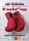 Okładka książki W market[r]ingu, czyli jak nie zginąć w świecie ..