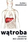 Okładka książki Wątroba. Leczenie bez lekarstw (Wyd. 2014)