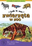 Okładka książki Zrób to sam. Zwierzęta w zoo