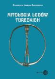 Mitologia ludów tureckich. Autor: Łabęcka-Koecherowa Małgorzata. Dobreksiazki.pl Okładka książki Mitologia ludów tureckich