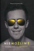 Okładka książki Niemożliwe. Pokonaj ego. Żyj bez granic