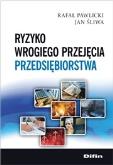 Okładka książki Ryzyko wrogiego przejęcia przedsiębiorstwa