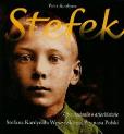 Stefek. Opowiadania o dzieciństwie Kardynała.... Autor: Kordyasz Piotr. Dobreksiazki.pl Okładka książki Stefek. Opowiadania o dzieciństwie Kardynała...