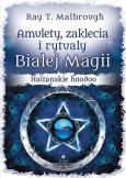 Okładka książki Amulety zaklęcia i rytuały białej magii