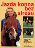 Jazda konna bez stresu. Autor: Christiane Gohl. Dobreksiazki.pl Okładka książki Jazda konna bez stresu