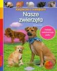 Książeczka z naklejkami - Nasze zwierzęta. Autor: Boumans Lieve. Dobreksiazki.pl Okładka książki Książeczka z naklejkami - Nasze zwierzęta