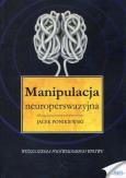 Okładka książki Manipulacja neuroperswazyjna