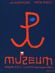 Okładka książki Muzeum. Miejsce, które zwróciło Warszawie duszę