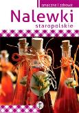 Okładka książki Nalewki staropolskie Wyd. 2014