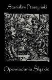 Okładka książki Opowiadania Śląskie